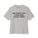 ONLINE EXCLUSIVE | We Trust You Tour 2024 Local Crew T-shirt | We Trust You Tour Merch